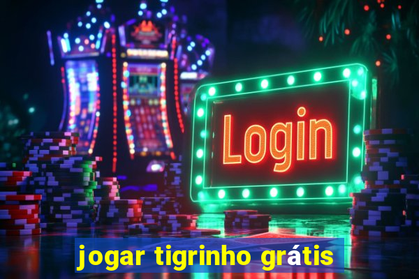 jogar tigrinho grátis