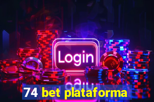 74 bet plataforma