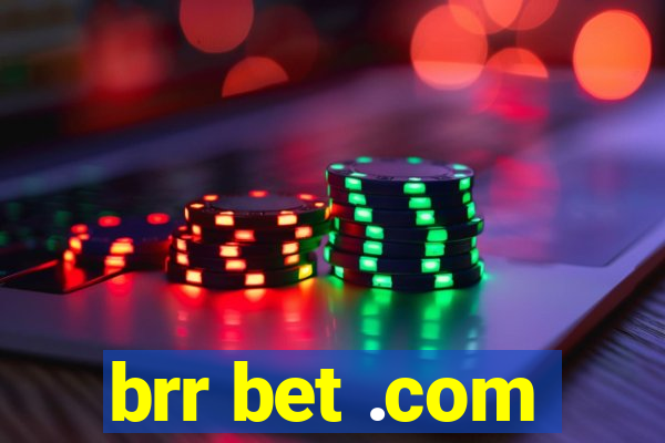 brr bet .com