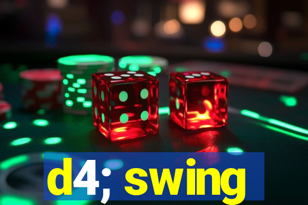 d4; swing