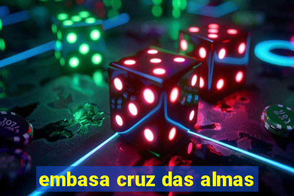 embasa cruz das almas