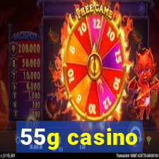 55g casino