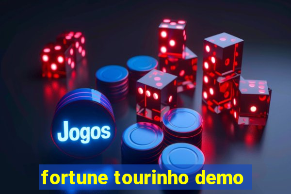 fortune tourinho demo