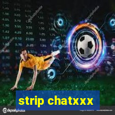 strip chatxxx