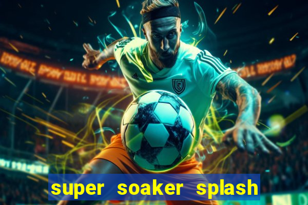 super soaker splash beto carrero