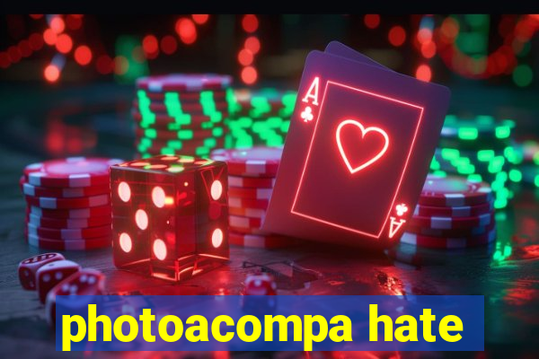 photoacompa hate