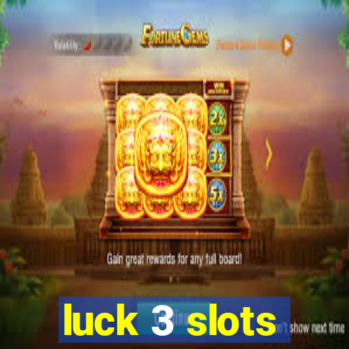 luck 3 slots