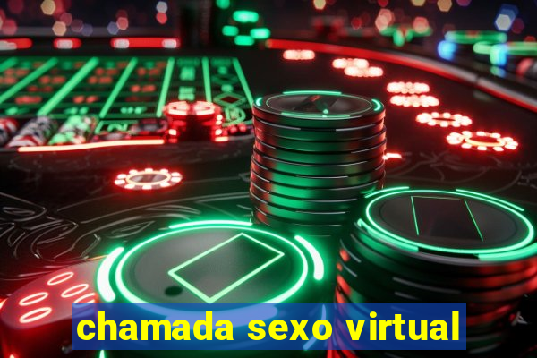 chamada sexo virtual