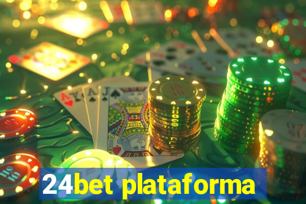 24bet plataforma