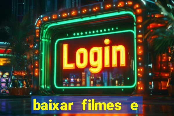 baixar filmes e series em mp4