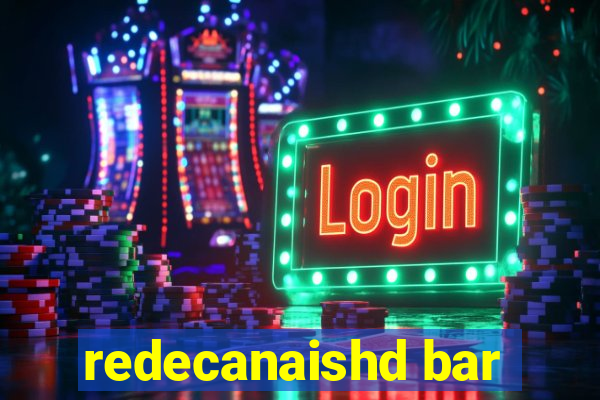 redecanaishd bar