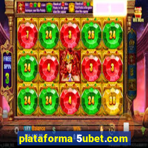 plataforma 5ubet.com