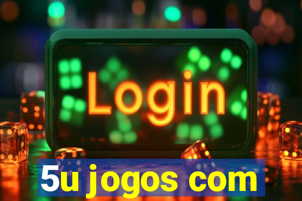 5u jogos com