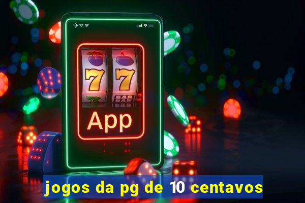 jogos da pg de 10 centavos