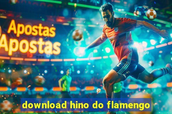 download hino do flamengo