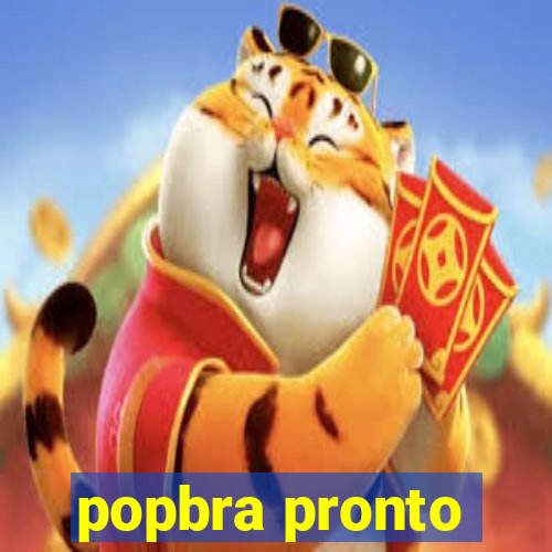 popbra pronto