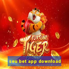 seu bet app download