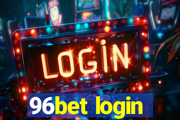 96bet login