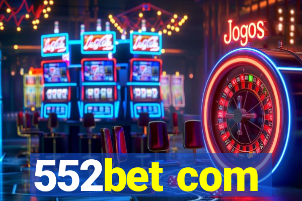 552bet com