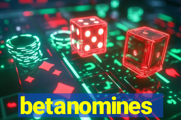 betanomines