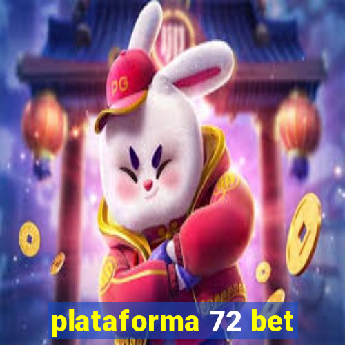 plataforma 72 bet