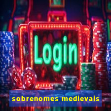 sobrenomes medievais