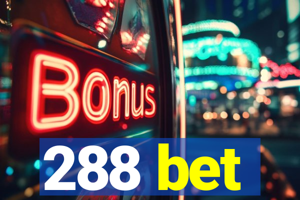 288 bet