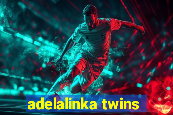 adelalinka twins