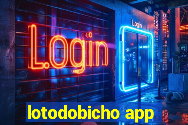 lotodobicho app