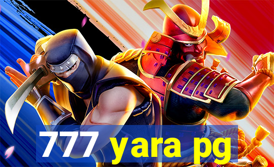 777 yara pg