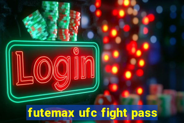 futemax ufc fight pass