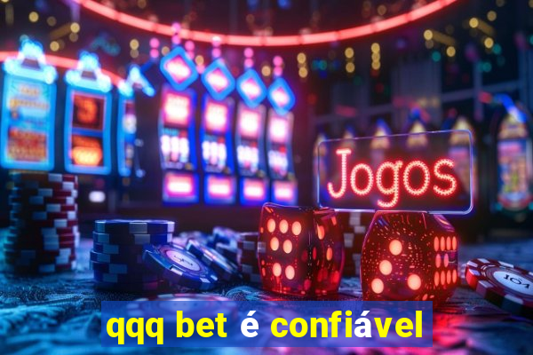 qqq bet é confiável