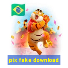 pix fake download