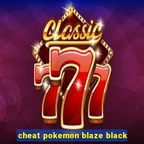 cheat pokemon blaze black