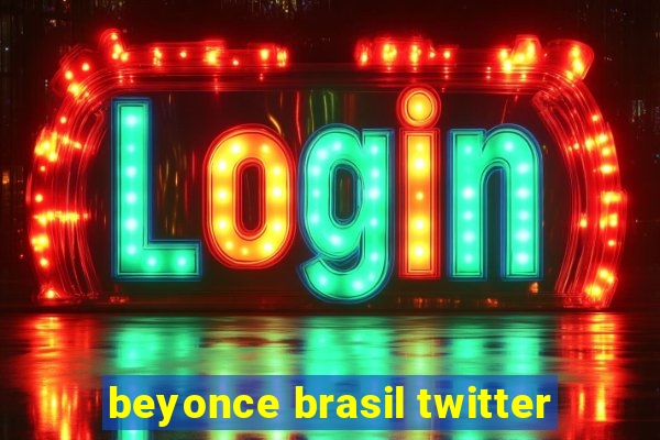 beyonce brasil twitter