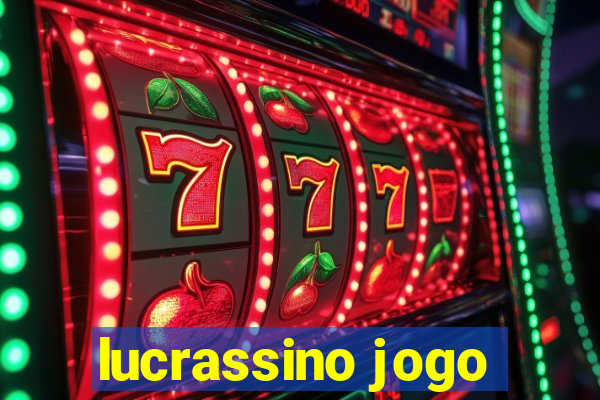 lucrassino jogo