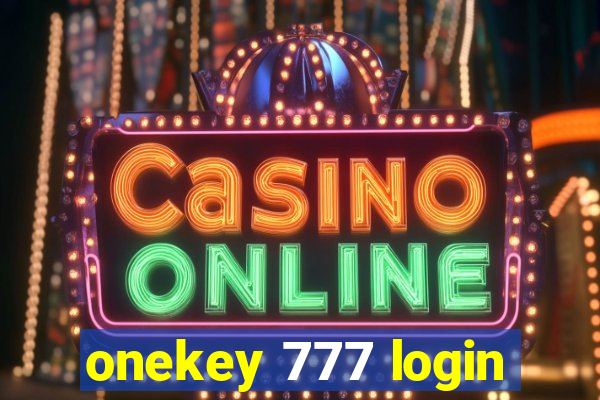 onekey 777 login