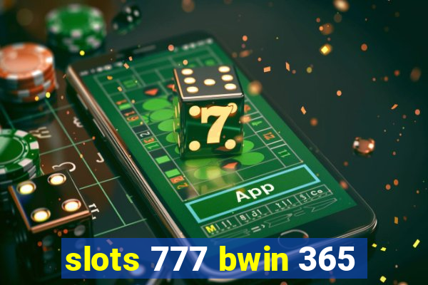 slots 777 bwin 365