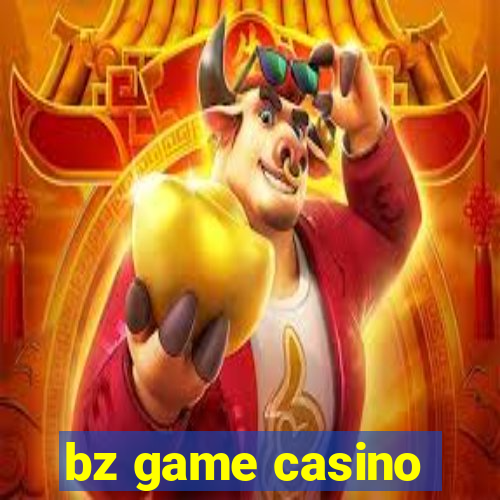 bz game casino