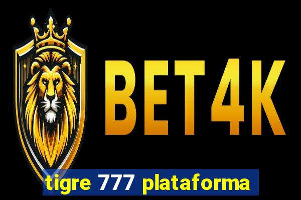 tigre 777 plataforma