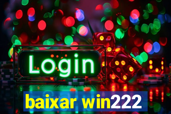 baixar win222