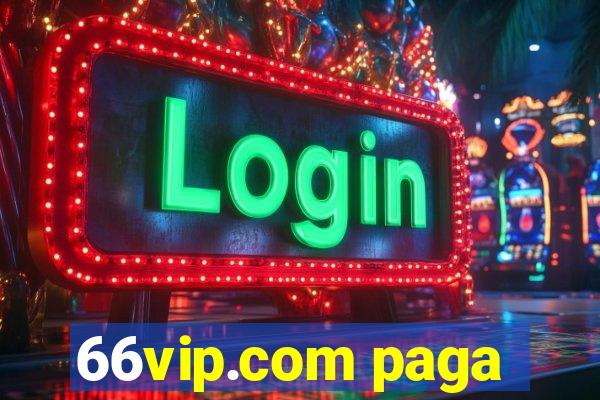 66vip.com paga