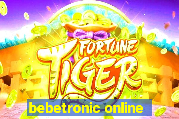 bebetronic online