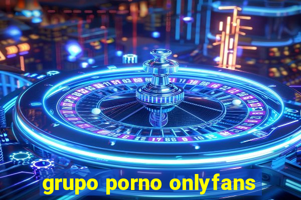 grupo porno onlyfans