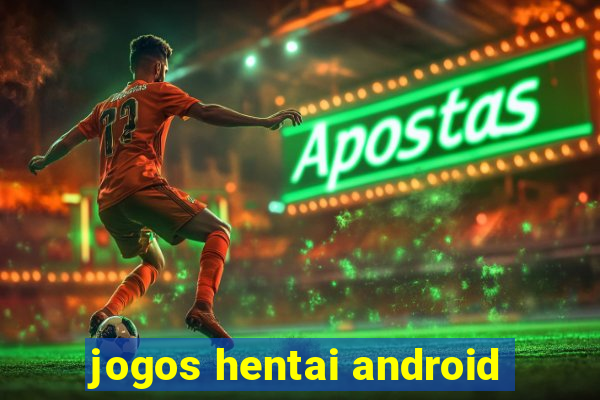 jogos hentai android