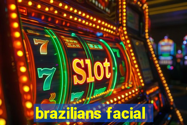 brazilians facial