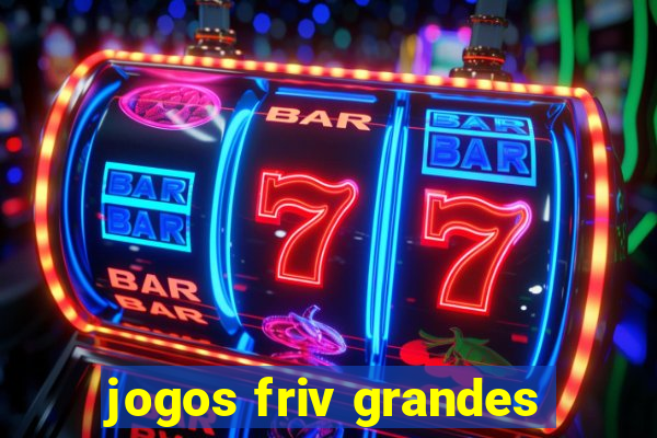 jogos friv grandes