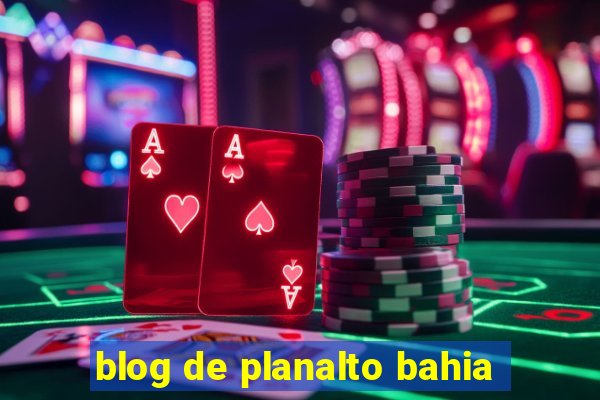 blog de planalto bahia