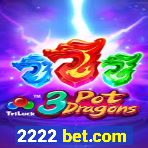 2222 bet.com