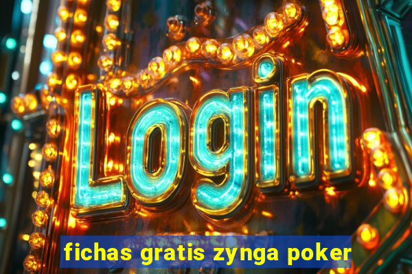 fichas gratis zynga poker